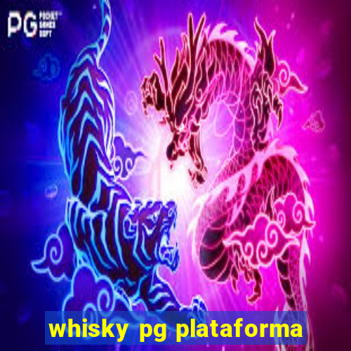 whisky pg plataforma